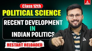 Class 12 Political Science | Recent Developments in Indian Politics | RR by Moin Sir