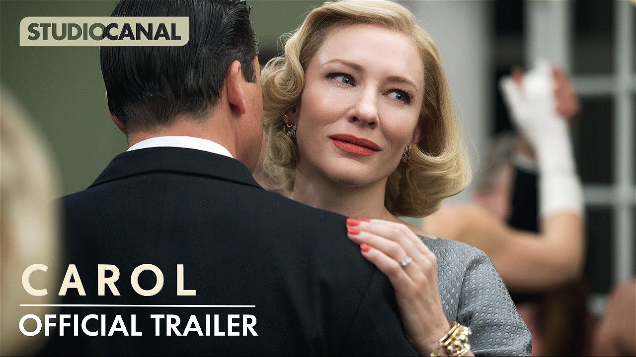 CAROL - Official Trailer - Starring Cate Blanchett And Rooney Mara thumnail