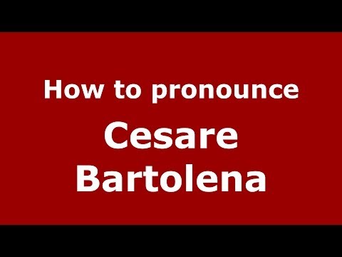 How to pronounce Cesare Bartolena (Italian/Italy) - PronounceNames.com