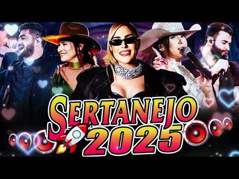 AS MAIS TOCADAS 2025 || PLAYLIST SERTANEJO - Top Sertanejo 2025 || Top Sertanejo 2025 Mais Tocadas