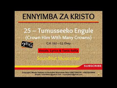 25 Tumusseeko Engule - Crown him with many crowns (Solfa Notation)