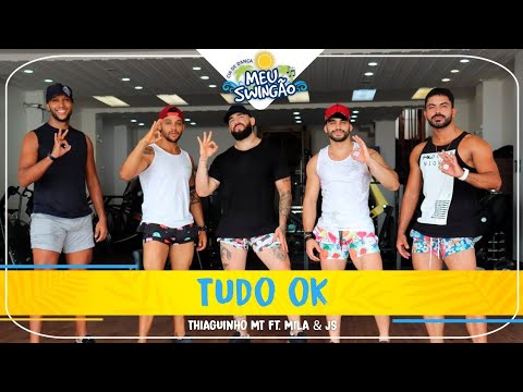 Tudo ok - Thiaguinho MT ft. Mila & JS - Coreografia - Meu Swingão.