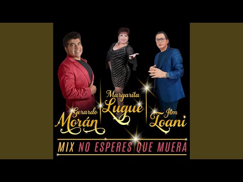 Mix No Esperes Que Muera: No Esperes Que Muera / Cuatro Tablas / En Vida