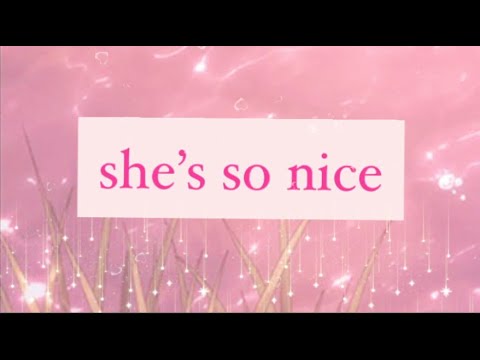 she's so nice- pink guy ft. joji (but it's just the chorus)
