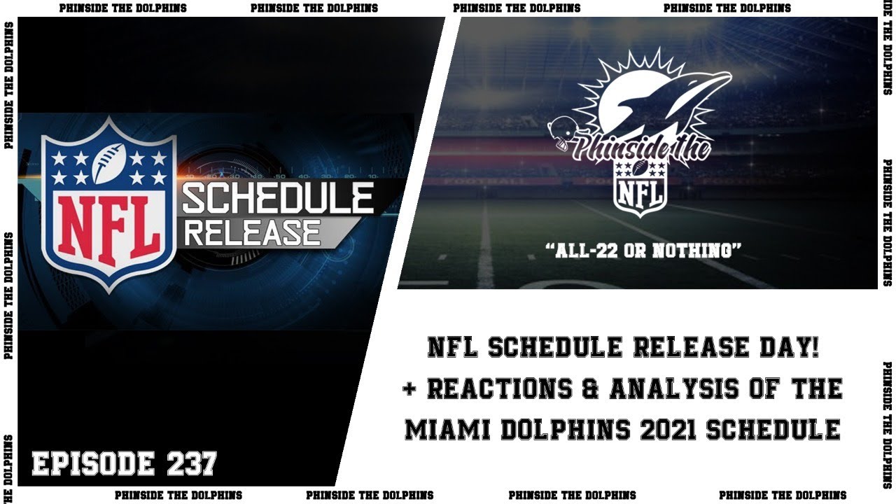Episode 237: NFL Schedule Release Day!  + Reactions & Analysis Of The Miami Dolphins 2021 Schedule