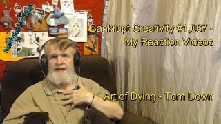 Art of Dying - Torn Down : Bankrupt Creativity #1,067- My Reaction Videos