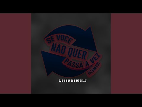 Se Você Não Quer Passa a Vez (Slowed)