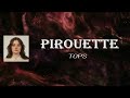 Tops - Pirouette (Lyrics)