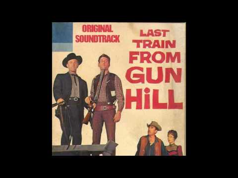 Dimitri Tiomkin - Last Train from Gun Hill Medley: Prelude/The Stalkers/The Rape