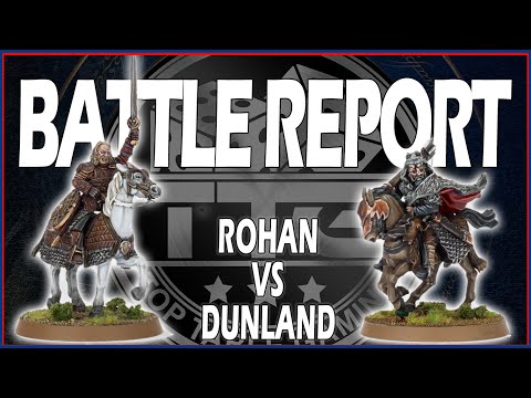 Middle Earth Battle Report- Rohan vs Dunland
