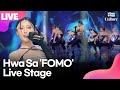 Hwasa - FOMO (Live)