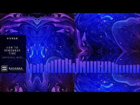 [NSS RECORDS] Vivran - How To Remember Time (Original Mix)