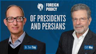 Of Presidents and Persians (Cliff May feat. Dr. Tevi Troy)