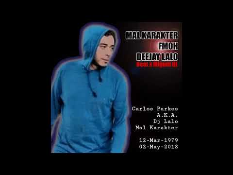 FMOH    MAL KARAKTER   1979   2018  feat  Deejay Lalo  Beat x Miguel Di