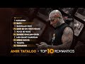 Amir Tataloo Top 10 Romantics I امیر تتلو از بهترین آهنگ های عاشقانه