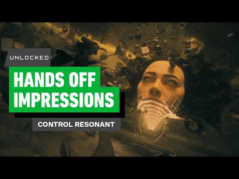 Control Resonant Gameplay Impressions - Unlocked Clips