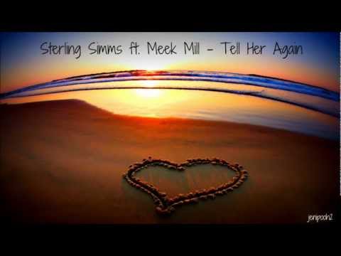 Sterling Simms ft. Meek Mill - Tell Her Again