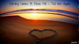 Sterling Simms ft. Meek Mill - Tell Her Again