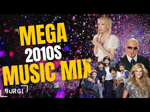 MEGA 2010s MUSIC MIX BY DJ BURGI