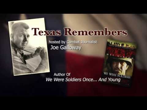 Joe Galloway Texas Remembers
