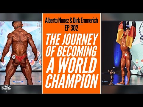 302: The Journey Of Becoming A World Champion w/ Alberto Nunez & Dirk Emmerich