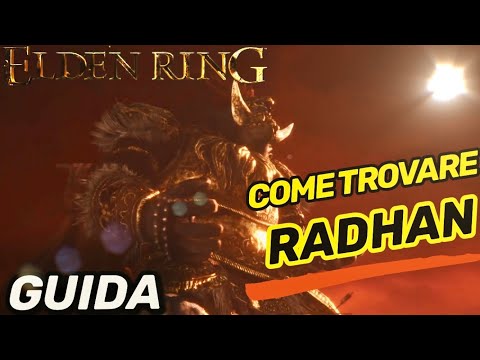ELDEN RING - GUIDA ITA Come Trovare Boss RADHAN - Sbloccare Teletrasporto Ponte Di CAELID