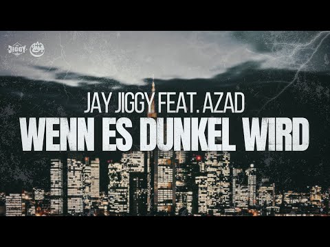 💥INCREDIBLE ALBUM OUT NOW💥 JAY JIGGY feat. AZAD - "WENN ES DUNKEL WIRD" prod. by INBEATABLES /Visual