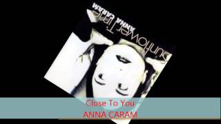 Anna Caram - CLOSE TO YOU