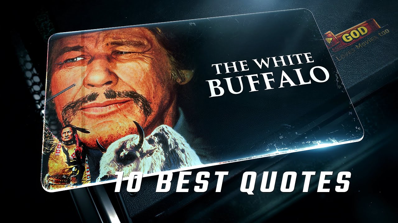 The White Buffalo 1977 | 10 Best Quotes