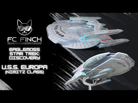 EAGLEMOSS - ST: DISCOVERY - U.S.S. EUROPA [NIMITZ CLASS]: FINCH REVIEWS