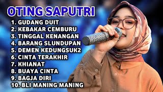 Download lagu FULL ALBUM TERBARU 2026 OTING SAPUTRI GUDANG DUIT - KEBAKAR CEMBURU - TINGGAL KENANGAN mp3
