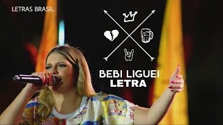 Bebi Liguei - Marília Mendonça - LETRA/LYRICS