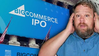 The BigCommerce IPO could change the eCommerce platform landscape as we know it.