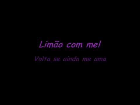 Limão  com  mel - Volta  se  ainda  me ama