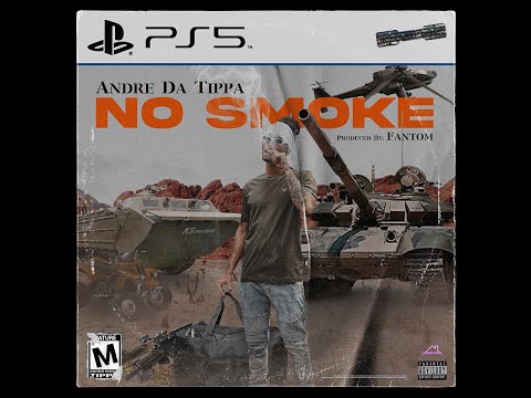 Andre Da Tippa - No Smoke (Prod. by: Fantom)