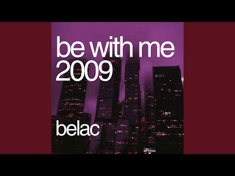 Be With Me 2009 (Slowed)