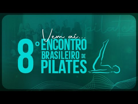 8ª edição | Encontro Brasileiro de Pilates 2023 (parte II)