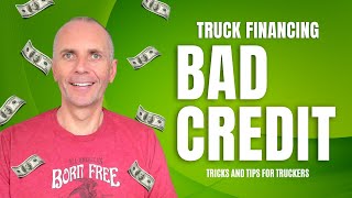 How to GET a Semi TRUCK LOAN with 😢 BAD CREDIT