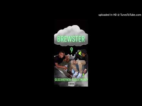 Glock Hefner x Glock TMuney - Brewster (Prod. by CMal)