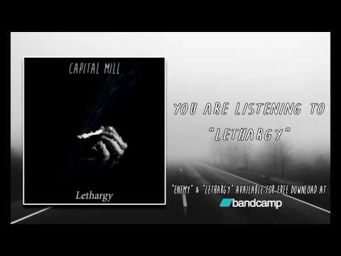 Capital Mill - Lethargy