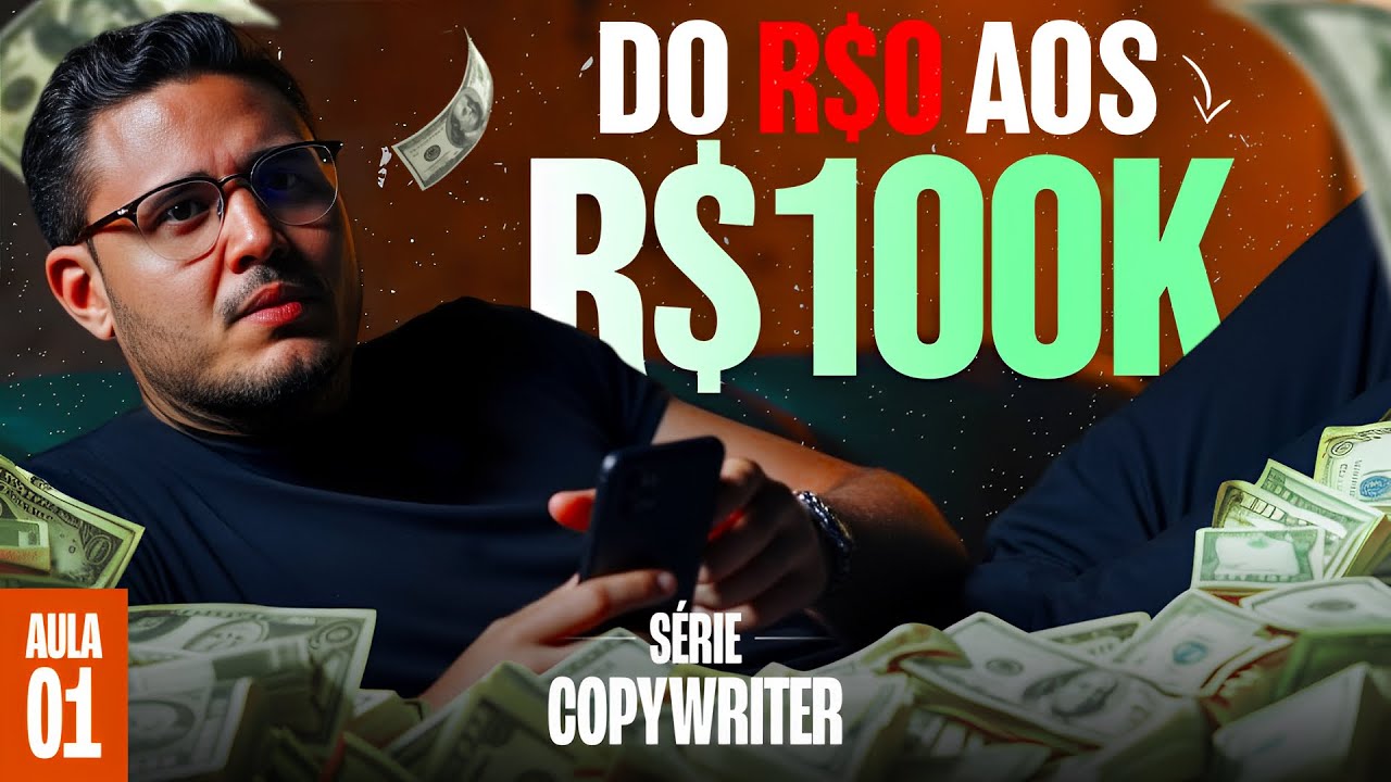 DO ZERO AO 100K | SÉRIE COPYWRITER - AULA 01