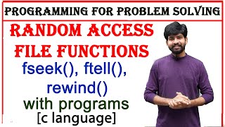 random access file functions in c | pps | fseek, ftell, rewind functions in c with example programs