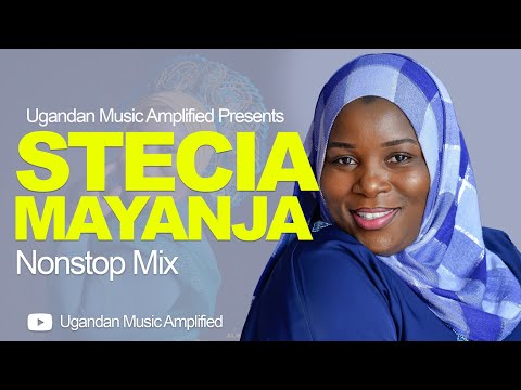 Stecia Mayanja - All Music NonStop Mix - Old & New Ugandan Music