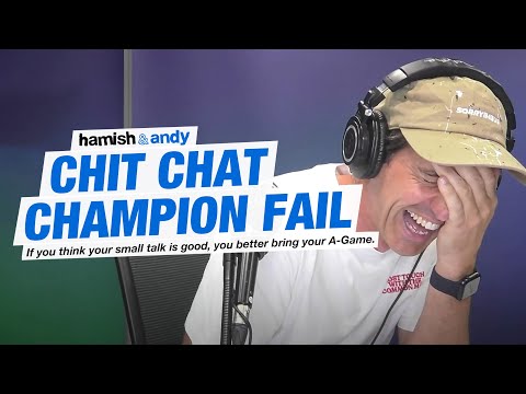 Chit Chat Champion FAIL | Hamish & Andy