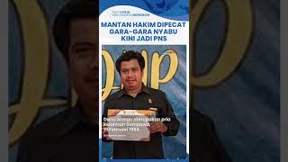 Danu Arman Eks Hakim yang Dipecat karena Konsumsi Sabu Kini Jadi PNS di Jogja, Anak Eks Hakim MA