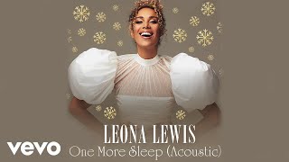 Leona Lewis - One More Sleep (Acoustic - Official Audio)