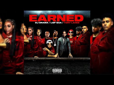 LGP QUA x DJ Drama - Earned ft. Tory Lanez [Official Audio]