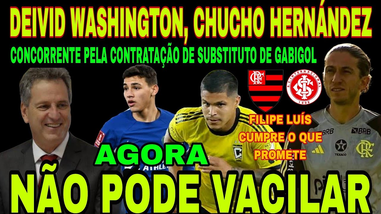 FLAMENGO: DEIVID WASHINGTON, CHUCHO HERNÁNDEZ, MENGÃO GANHA CONCORRENTE POR SUBSTITUTO DE GABIGOL E+