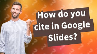 How do you cite in Google Slides?