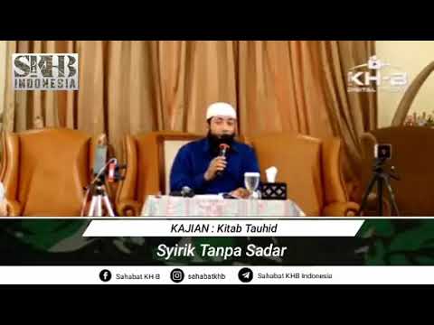 Unconscious Shirk!!! Ustadz Khalid Basalamah